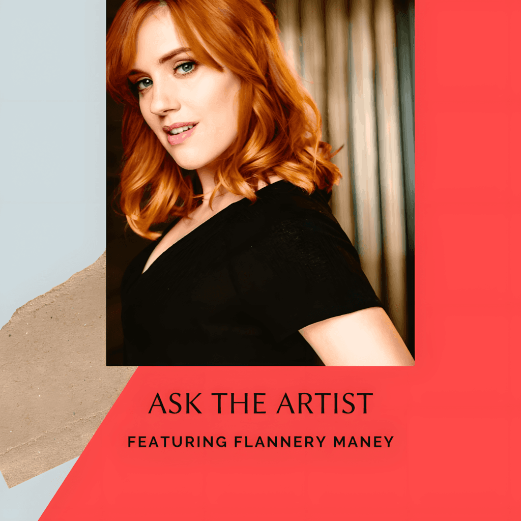 Ask the Artist Vol. 1: Flannery Maney
