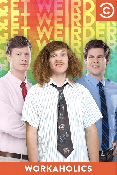 Workaholics - a movie that Kate Krieger has paricipated in